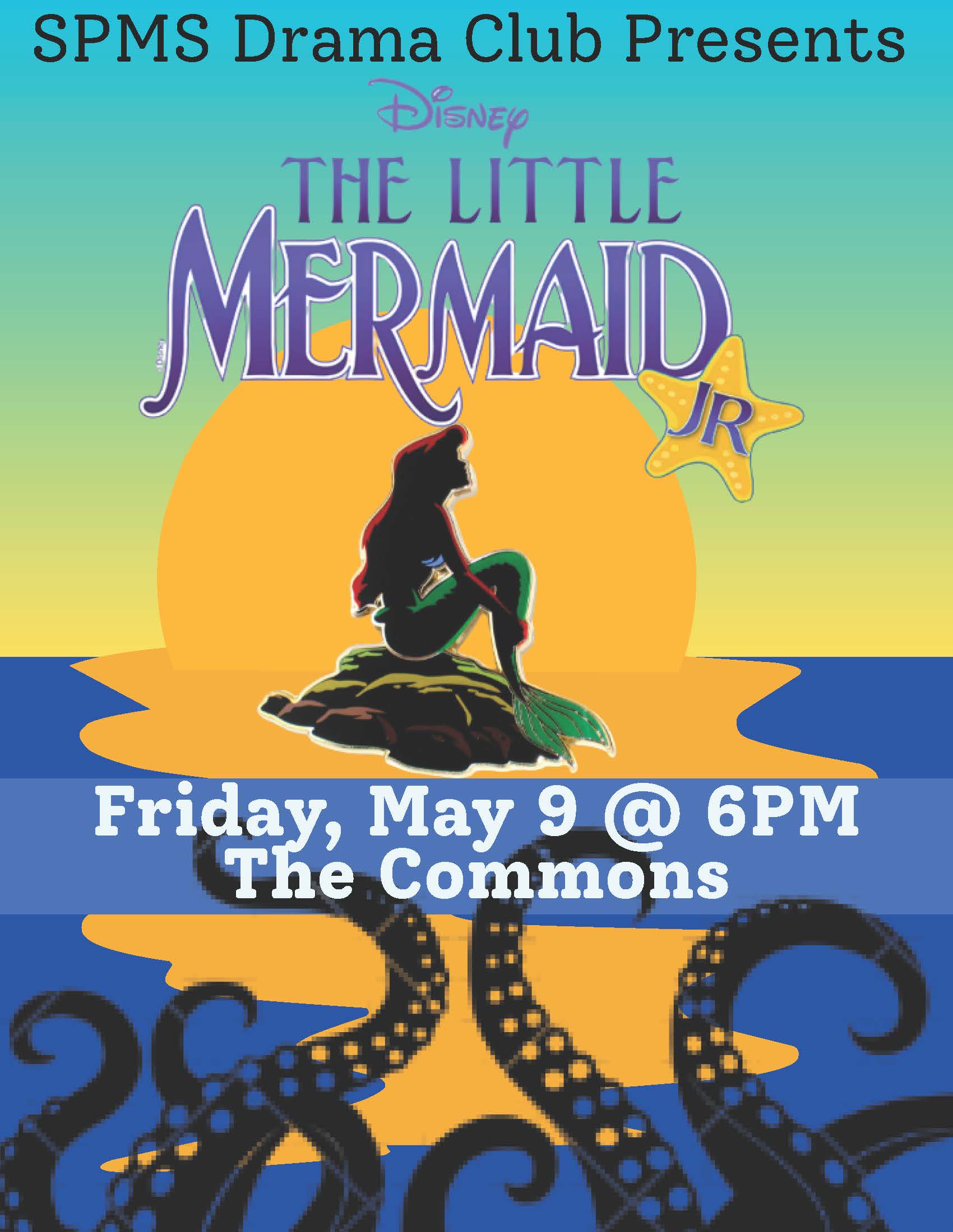 Drama Club presents The Little Mermaid May 9 at 6:00 PM